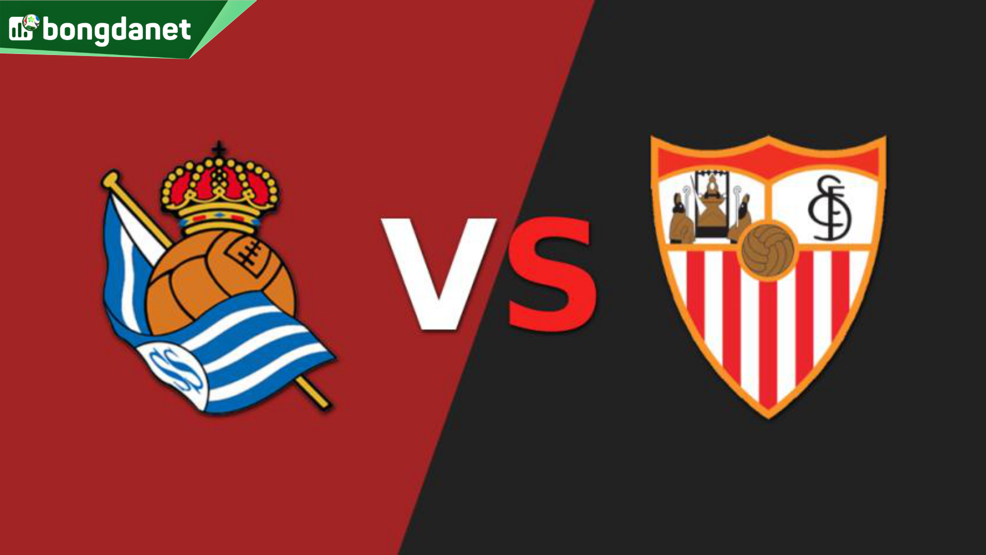 Nhận định trận đấu Real Sociedad vs Sevilla