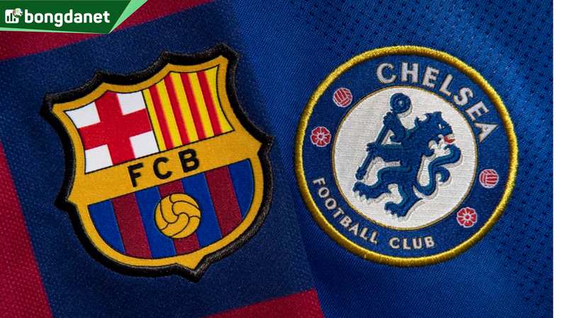 Nhận định trận đấu Chelsea vs FC Barcelona