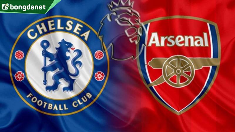 Nhận định trận đấu Chelsea vs Arsenal