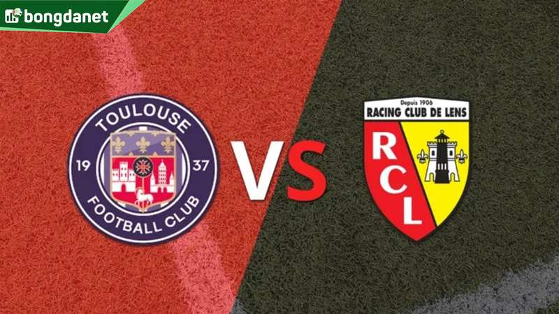 Nhận định trận đấu Toulouse vs Lens