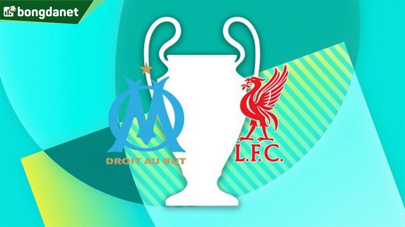 Nhận định trận đấu Marseille vs Liverpool