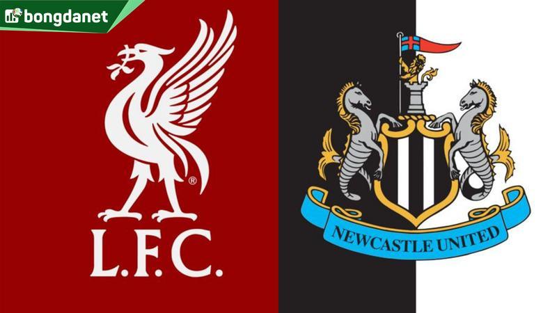 Nhận định trận đấu Liverpool vs Newcastle United
