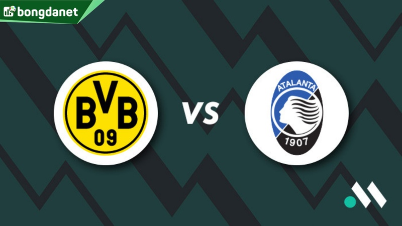 Nhận định trận đấu Borussia Dortmund vs Atalanta