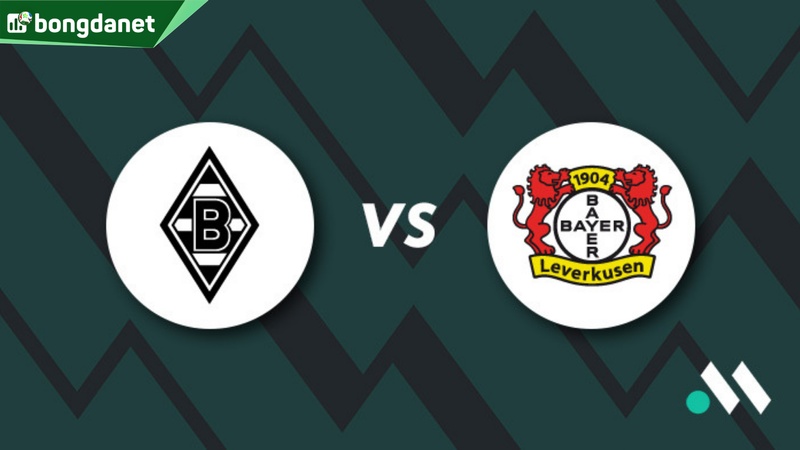 Nhận định trận đấu Borussia Monchengladbach vs Bayer Leverkusen